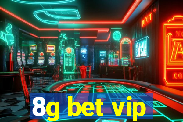8g bet vip